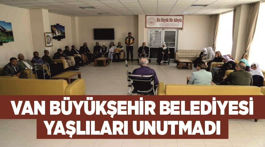 Van Büyükşehir Belediyesi yaşlıları unutmadı