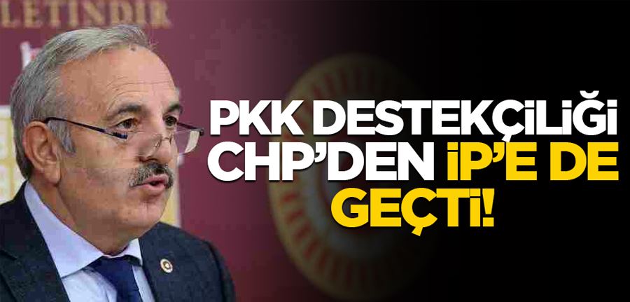 PKK destekçiliği CHP’den İP’e de geçti!