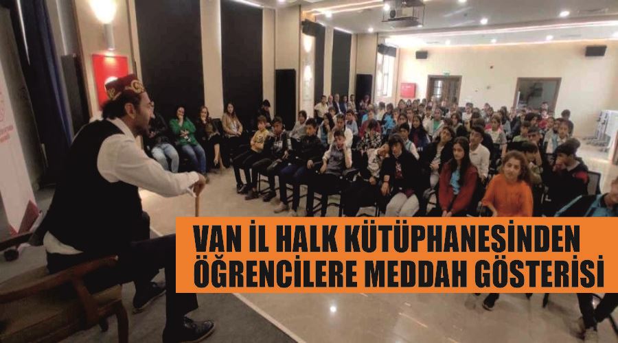 Van İl Halk Kütüphanesinden öğrencilere meddah gösterisi