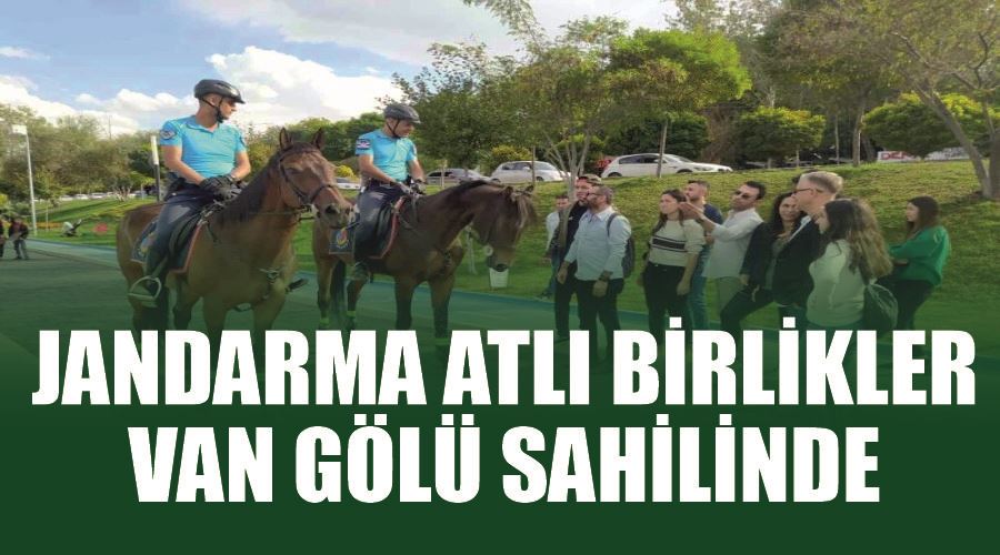 Jandarma atlı birlikler Van Gölü sahilinde