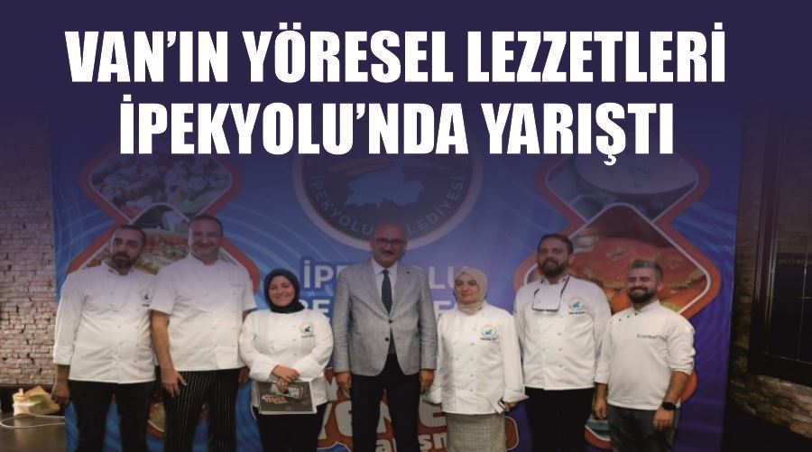 Van’ın yöresel lezzetleri İpekyolu’nda yarıştı