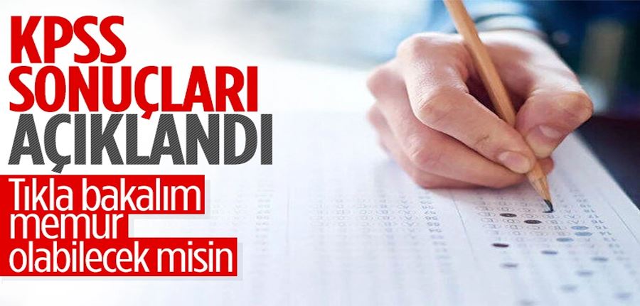 Son Dakika! 2022 KPSS sonuçları açıklandı TIKLA ÖĞREN