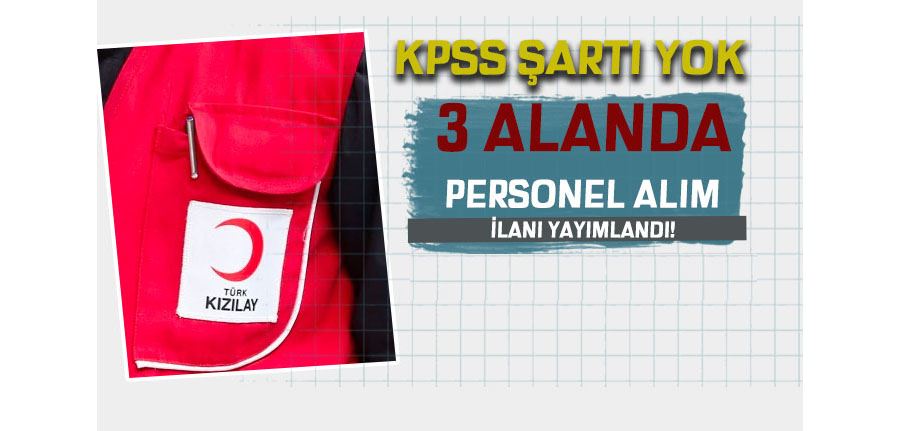 Kızılay 3 Birimine ( Sağlık, Bakım, Çadır ve Tekstil ) Personel Alım İlanı Yayımladı!