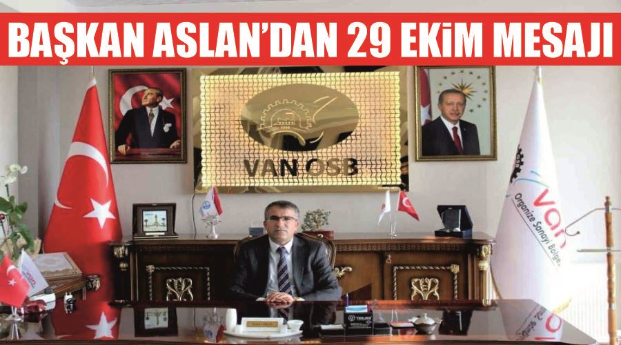 Başkan Aslan’dan 29 Ekim mesajı