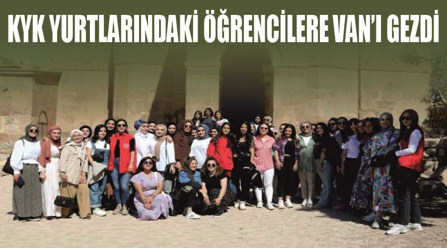 KYK yurtlarındaki öğrenciler Van’ı gezdi