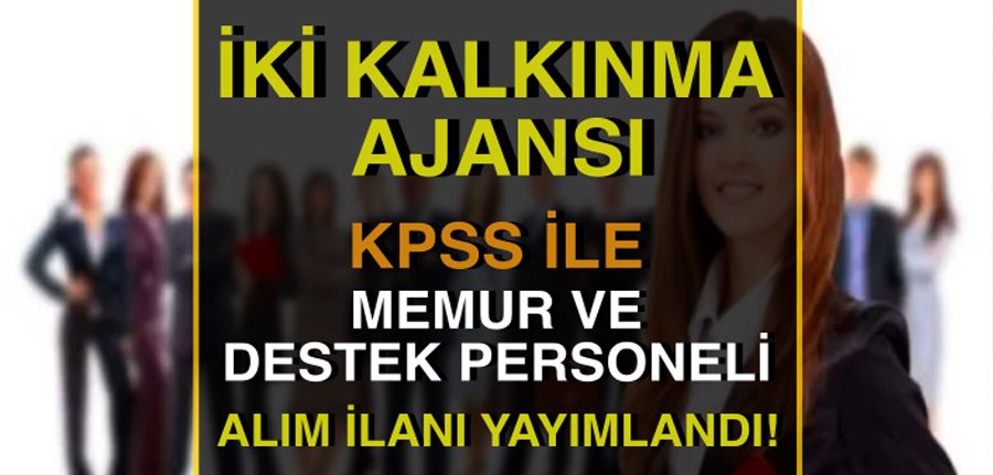 Çukurova ve İzmir Kalkınma Ajansı Destek Personeli ve Memur Alımı İlanı Yayımlandı!