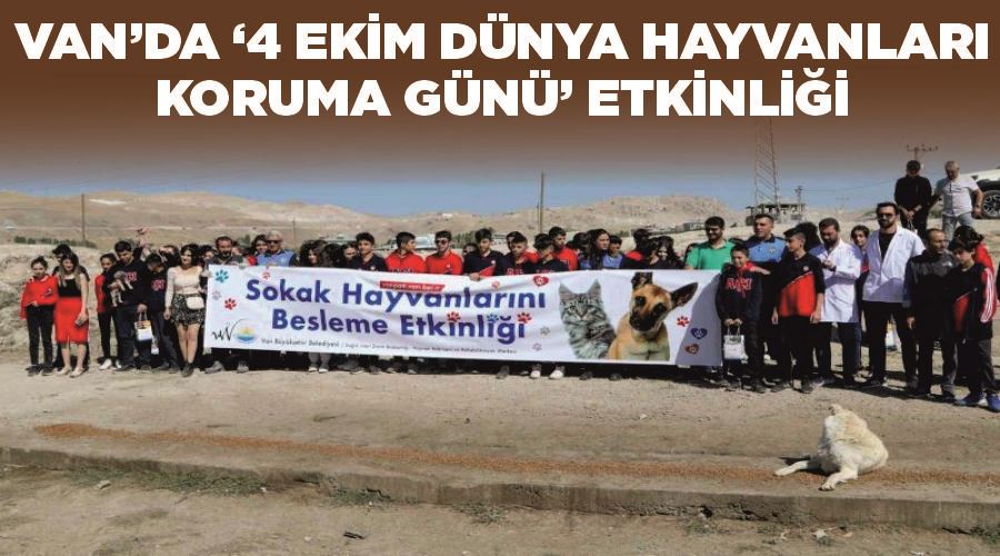 Van’da ‘4 Ekim Dünya Hayvanları Koruma Günü’ etkinliği