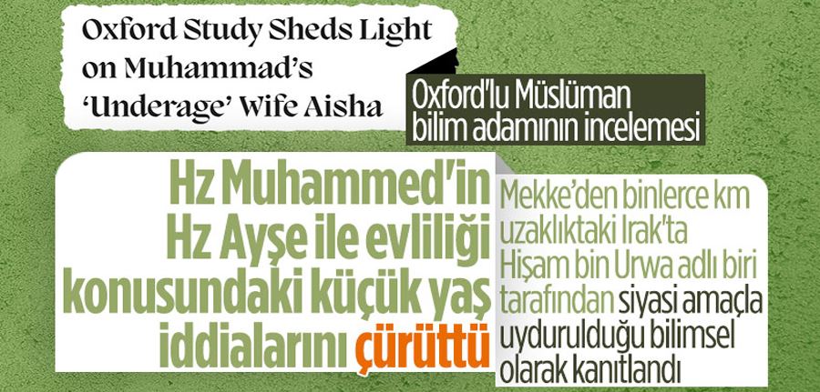 Oxford: Hz. Muhammed’in Hz. Ayşe ile 6 yaşında evlendiği doğru değil 