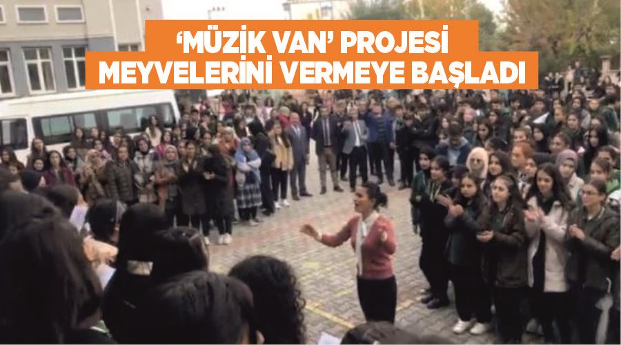 ‘Müzik Van’ projesi meyvelerini vermeye başladı