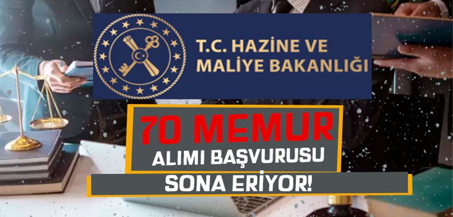 Maliye Bakanlığı KPSS siz 70 Memur Alımı Sona Eriyor!