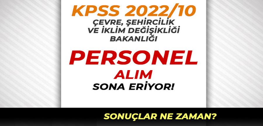 Çevre Bakanlığı KPSS 2022/10 Personel Alımı Sonuçları ve Taban KPSS ?