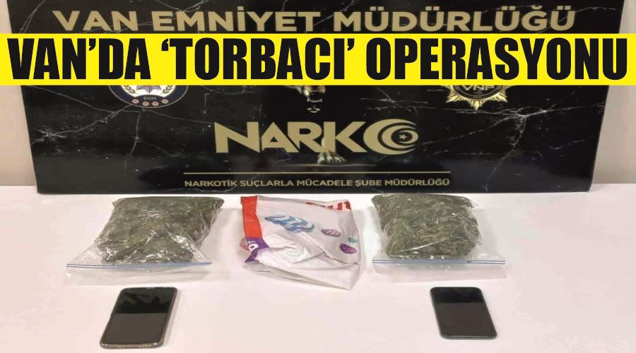 Van’da ‘torbacı’ operasyonu