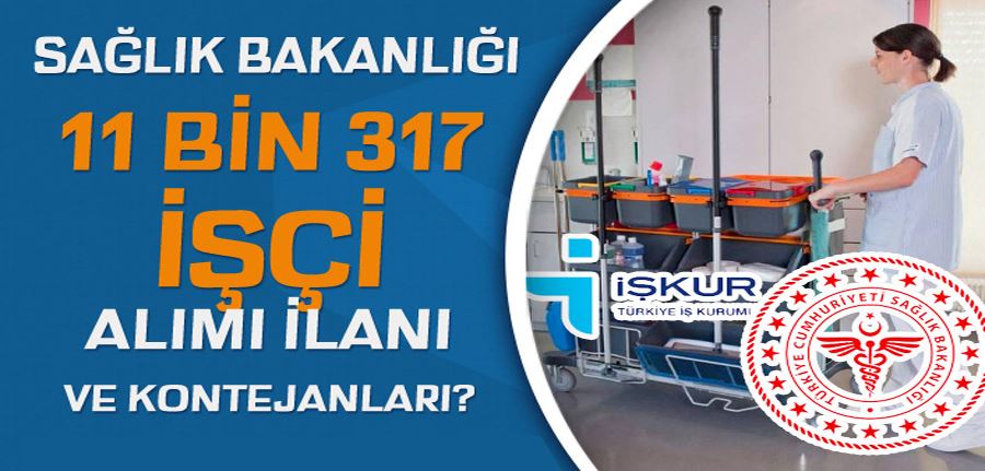 Sağlık Bakanlığı iŞKUR İle 11 Bin 317 İşçi Alımı İlanı Kontenjanları