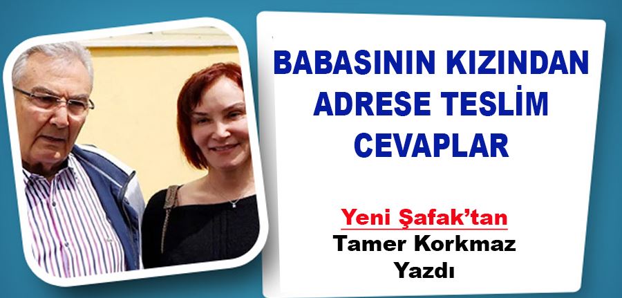 Babasının Kızı’ndan “adrese teslim” mesajlar