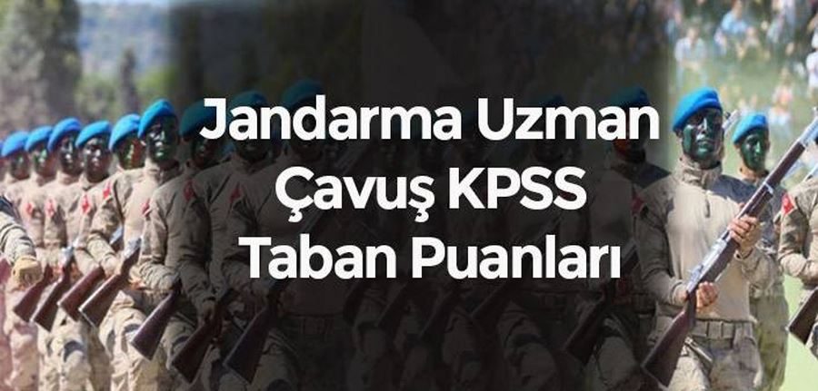 Jandarma Uzman Çavuş ( Erbaş ) KPSS Taban Puanları (Mezuniyetlere Göre)