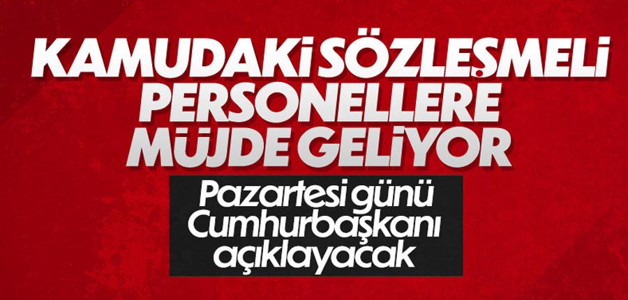 Kamudaki sözleşmeli personel düzenlemesi kabine gündeminde