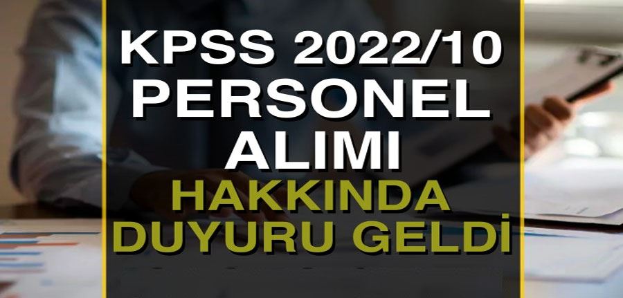 KPSS 2022 /10 Memur Alımı İçin Atama Duyurusu Geldi!