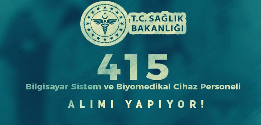 Sağlık Bakanlığı 415 Bilgisayar Sistem ve Biyomedikal Cihaz Personeli Alımı