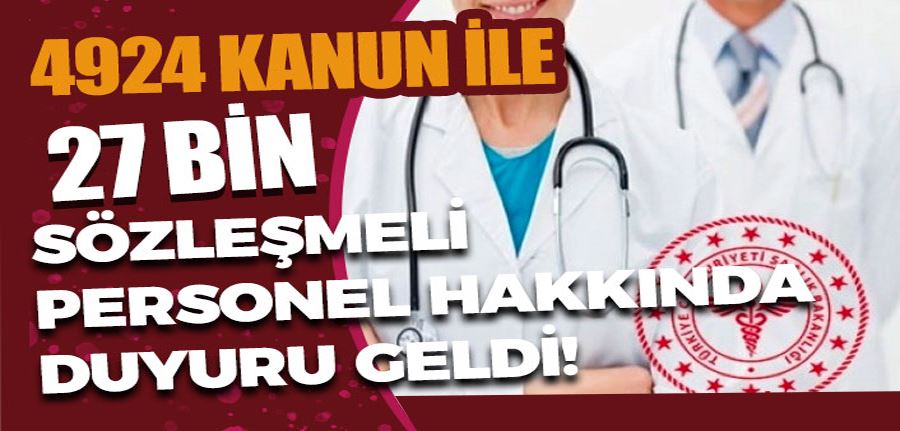 Sağlık Bakanlığı 4924 Kanun 27 Bin Sözleşmeli Personel Hakkında Duyuru Geldi!