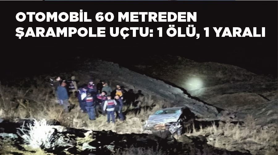 Otomobil 60 metreden şarampole uçtu: 1 ölü, 1 yaralı