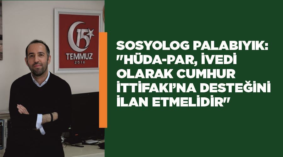 Sosyolog Palabıyık: 