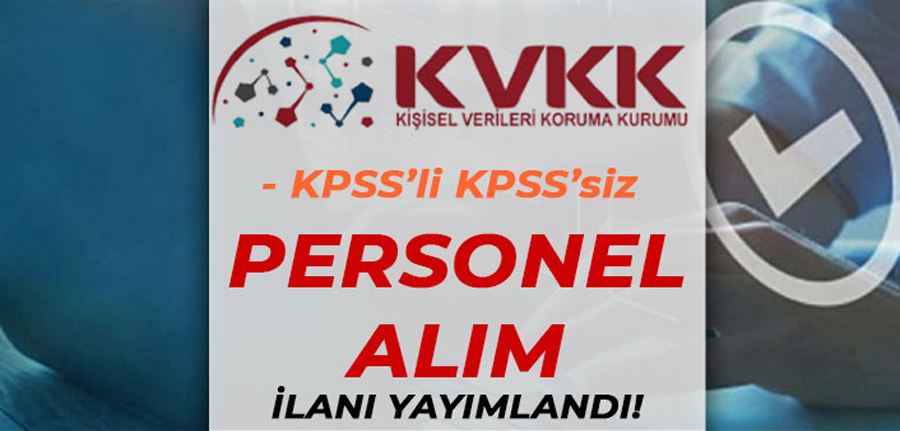  KVKK Sözleşmeli Kamu Personeli Alım İlanı 2022 - KPSS li KPSS siz
