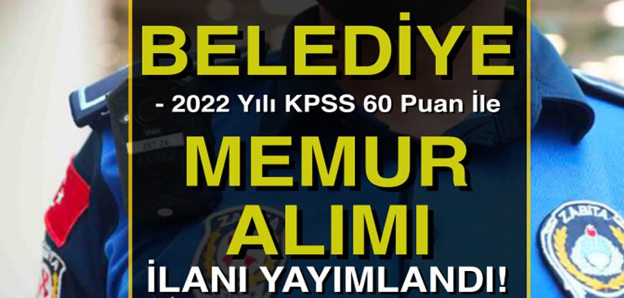 Belediye 2022 KPSS ve Taban 60 İle Memur Alımı ( Geyve Belediyesi )