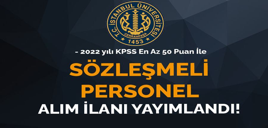 İÜC 2022 KPSS Puanı İle En Az Lise Mezunu Sözleşmeli Personel Alımı İlanı