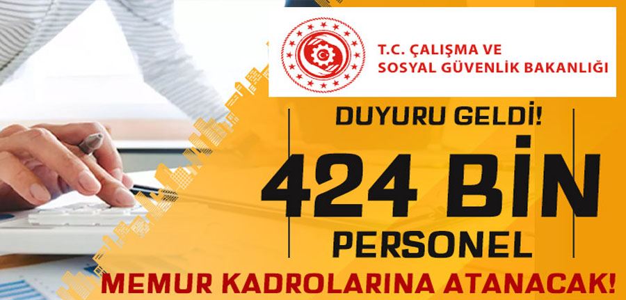 424 Bin Personel Memur Kadrosuna Atanacak! Duyuru Bakanlıktan Geldi