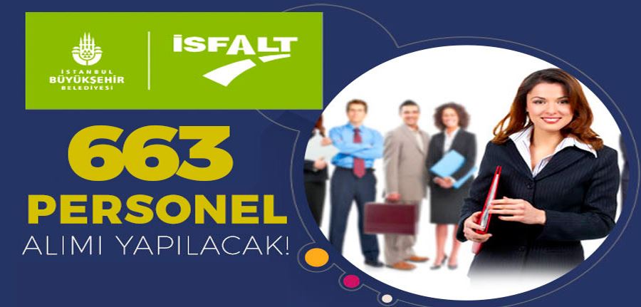 İBB İSFALT 663 Personel ( Şoför ve Tekniker ) Alımı İlanı Yayımlandı! En Az İlkokul