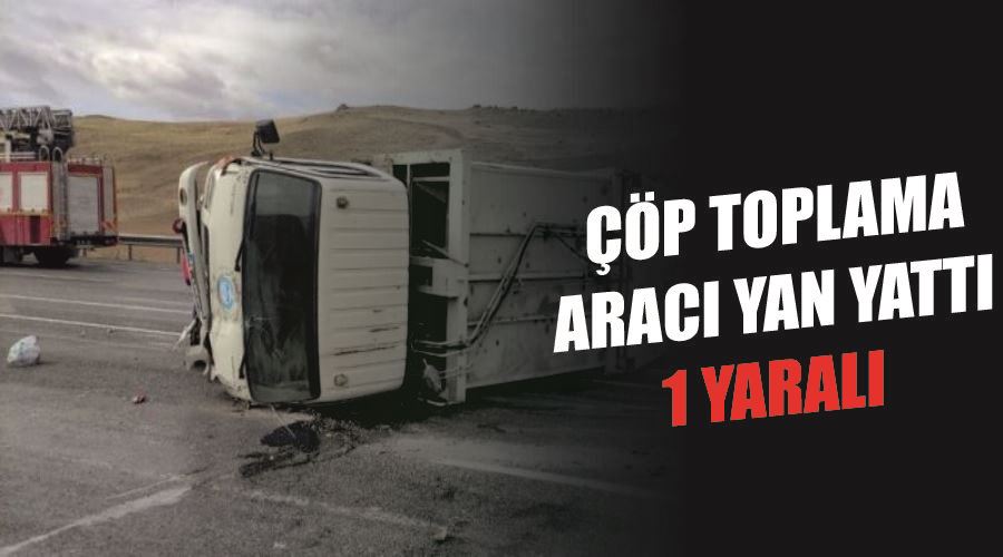 Çöp toplama aracı yan yattı: 1 yaralı