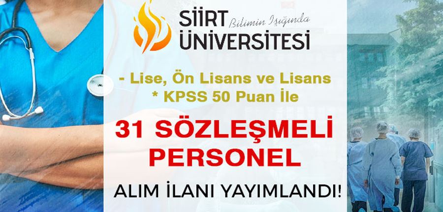 Siirt Üniversitesi 31 Sözleşmeli Personel Alımı İlanı - Lise, Ön Lisans ve Lisans