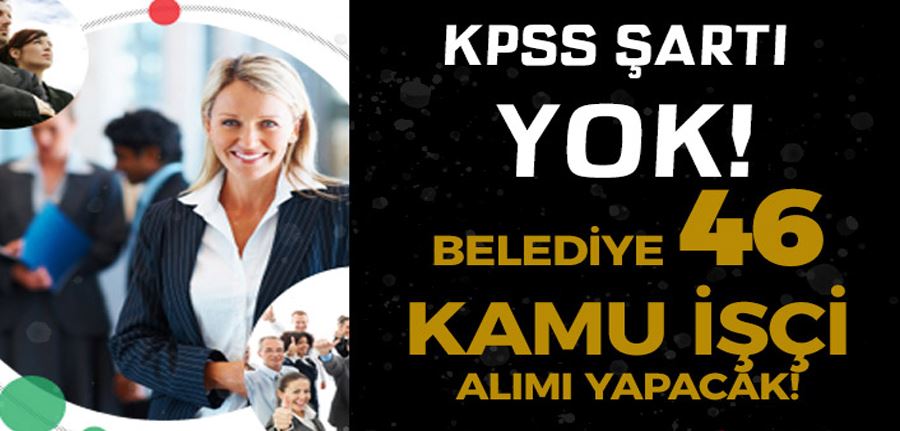 Gerede Belediyesi 46 Kamu İşçi Alımı İlanı Yayımlandı