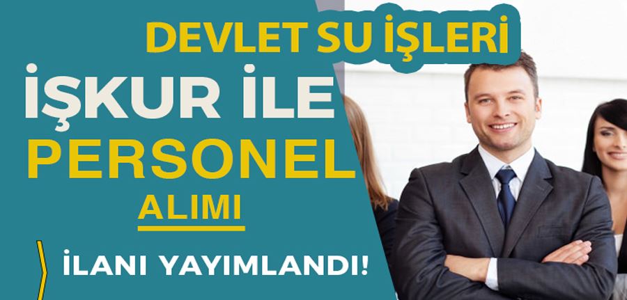  DSİ Şube Müdürlüğüne Daimi İşçi Alımı İlanı İŞKUR