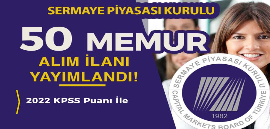 Sermaye Piyasası Kurulu ( SPK ) 50 Memur Alımı İlanı ( Uzman Yardımcısı )