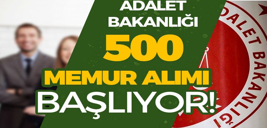 Adalet Bakanlığı ÖSYM üzerinde 500 Memur Alımı Başlıyor! Şartlar Nelerdir?