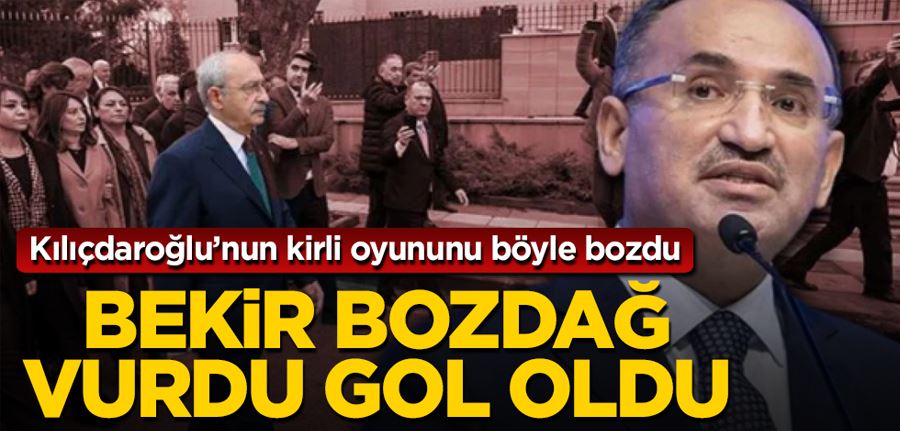 Bekir Bozdağ vurdu, gol oldu! Kılıçdaroğlu’nun kirli oyununu böyle bozdu