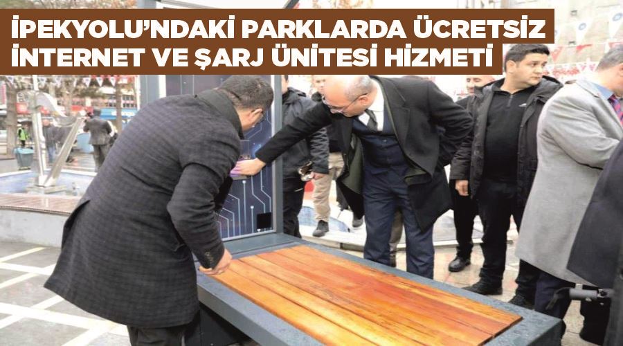 İpekyolu’ndaki parklarda ücretsiz internet ve şarj ünitesi hizmeti