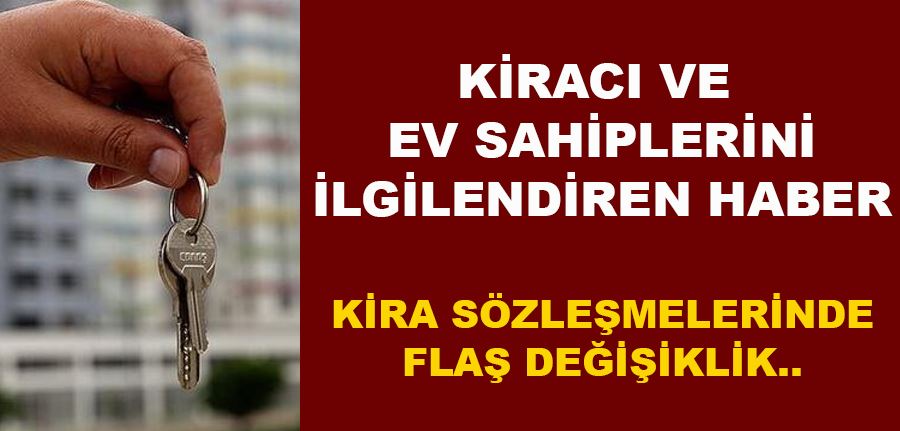 Ev sahibi ve kiracıları ilgilendiren haber: Kira sözleşmelerinde flaş değişiklik, kira sözleşmeleri artık...