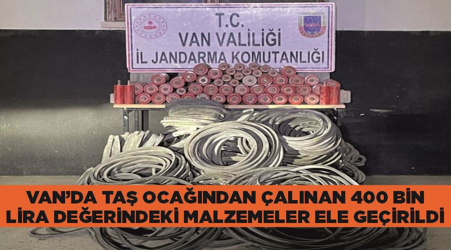 Van’da taş ocağından çalınan 400 bin lira değerindeki malzemeler ele geçirildi