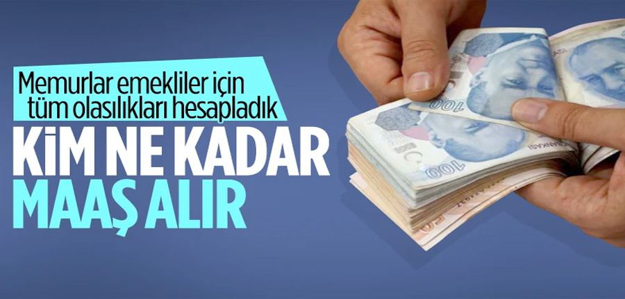  Memur ve emekli maaşlarına ne kadar zam gelecek