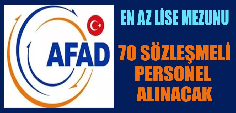 AFAD en az lise mezunu personel alım ilanı yayınlandı