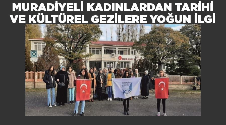 Muradiyeli kadınlardan tarihi ve kültürel gezilere yoğun ilgi