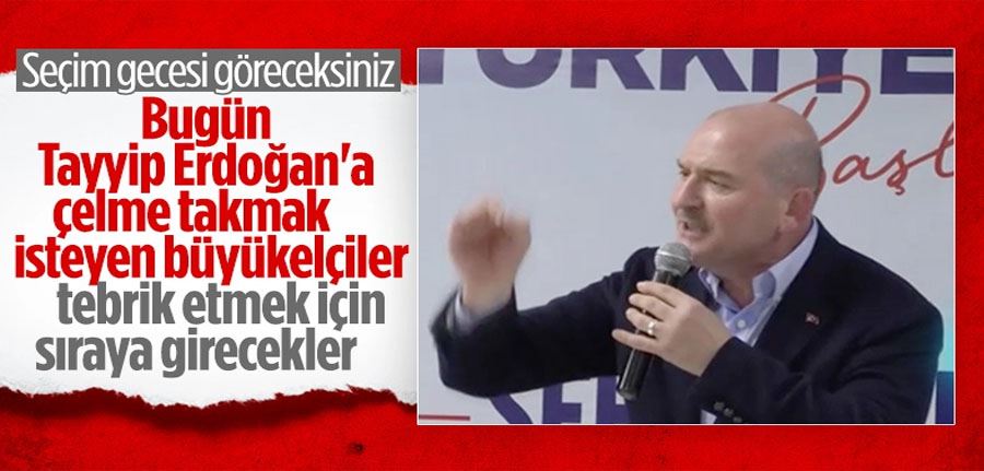 Süleyman Soylu: Seçim akşamı tek tek arayıp Erdoğan