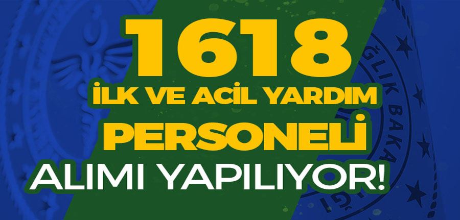 Sağlık Bakanlığı 1618 İlk ve Acil Yardım Personeli Alımı Taban Puanlar?