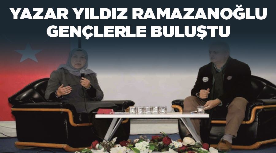 Yazar Yıldız Ramazanoğlu gençlerle buluştu