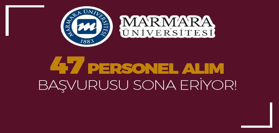  Marmara Üniversitesi 47 Personel Alımı Sonuçları ve KPSS Taban Atama Puanları?