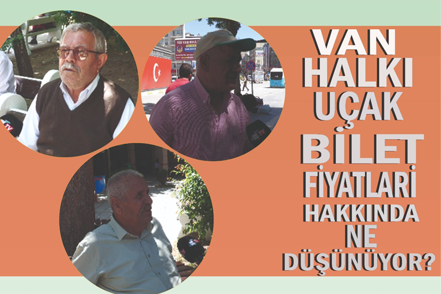 Van halkı uçak bilet fiyatları hakkında ne düşünüyor?