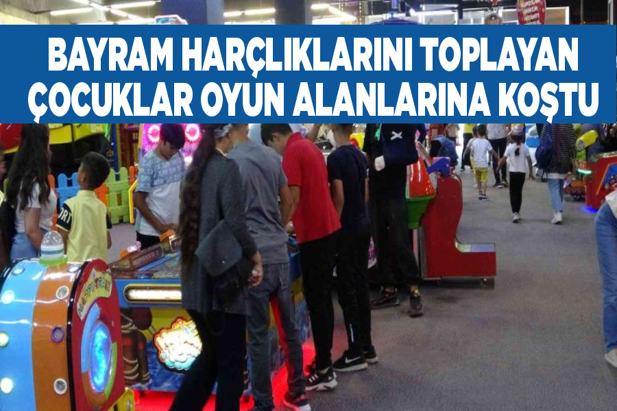 Bayram harçlıklarını toplayan çocuklar oyun alanlarına koştu