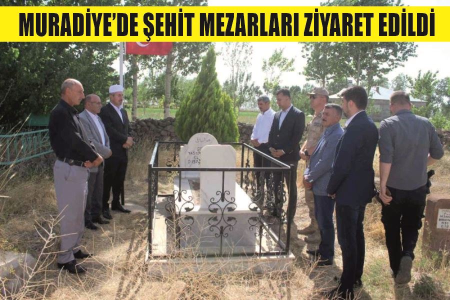 Muradiye’de şehit mezarları ziyaret edildi